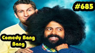 # 685 Comedy Bang Bang - Paul Rust, Neil Campbell !!!