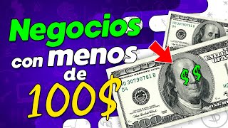 NEGOCIOS con 100 DÓLARES 💲 Negocios Rentables con Menos de 100 USD