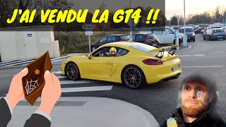 je suis OBLIGÉ de vendre ma PORSCHE GT4 😞