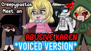 The Creepypastas Meet a Karen Except I Voice Act it | CP GCMM