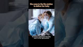 She came to the fire station to deliver her baby