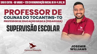 PROFESSOR de Colinas do Tocantins-TO - Supervisão escolar - Pós-EDITAL - Prof. Josemir Williams