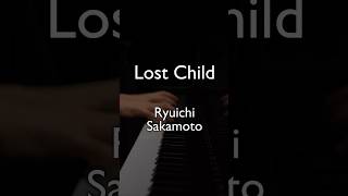 Lost Child / 坂本 龍一 / 永遠の仔テーマ曲 / ピアノ / Ryuichi Sakamoto / piano solo / 류이치 사카모토 / 피아노 커버