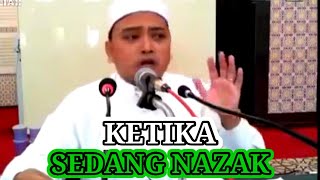 Saat Sedang Nazak | Ustaz Wadi Anuar |