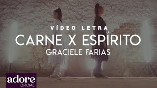 Graciele Farias - Carne x Espírito | VÍDEO LETRA