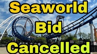 (BREAKING) Seaworld Bid REJECTED By Cedar Fair