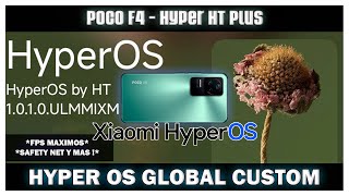 Poco F4 - Hyper HT Plus - Hyper OS GLOBAL MEJORADO GAMER !