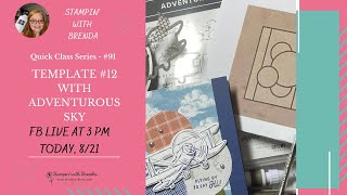 Quick Class #91 - Template #12 and Adventurous Sky