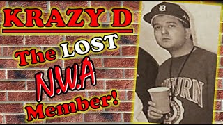 Krazy D - The Lost N.W.A Member...