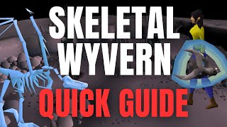 OSRS Skeletal Wyvern Guide - All To Know For Profit Slaying In 3 Minutes!