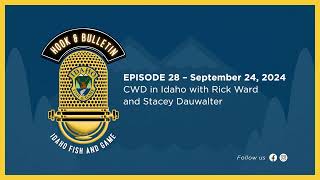 Hook and Bulletin | Ep. 28 - CWD in Idaho with Rick Ward and Stacey Dauwalter (Bonus Episode)