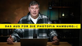 DAS AUS FÜR DIE PHOTOPIA HAMBURG :-(