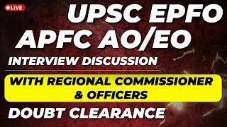 UPSC EPFO APFC AO/EO INTERVIEW DISCUSSION | WITH REGIONAL COMMISSIONER & OFFICERS