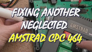 Fixing Another Neglected Amstrad CPC 464 #amstrad