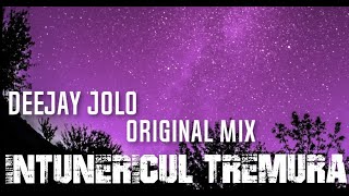 DeeJay Jolo - Întunericul Tremură (Original Mix)