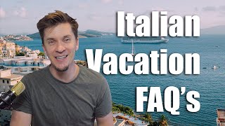 9 frequently asked questions when preparing to travel to Italy in 2020