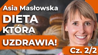 WSZYSTKO jest w rękach MAMY dziecka?! – Praktyczne sposoby na uzdrawiającą dietę – Asia Masłowska