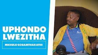 Uphondo Lwezitha - Mkhulu Gobamthakathi