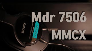 Mdr 7506 mmcx mod