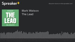 The Lead (part 1 of 2, made with Spreaker)