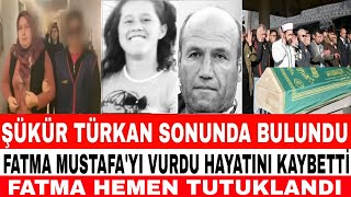 DİDEM ARSLAN ŞÜKÜR TÜRKAN BULUNDU FATMA ERDEM MUSTAFA ERDEM'İ VURDU MUSTAFA HAYATINI KAYBETTİ CENAZE