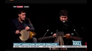 Sedat Anar - Çağırıram dost (TRT HABER- Canlı Performans)