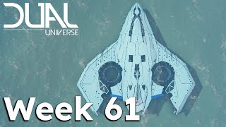 Dual Universe | Week 61