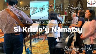 Si Kristo’y Namatay | Fr. Eduardo Hontiveros - Mystery of Faith hymn (traditional - short version)