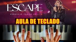 ESCAPE | Renascer Praise no TECLADO - AULA COMPLETA