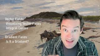 261.12.1 Vector Field Calculus: Overview and Agenda for Today