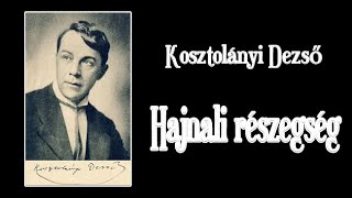 Kosztolányi Dezső  -  Hajnali részegség