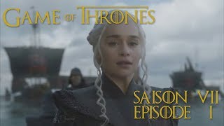 Game of Thrones, saison 7 épisode 1: réaction et analyse avec Sokdeem et Alpha Krieg (SPOILS)