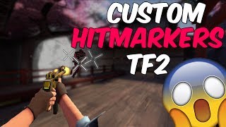 HOW TO GET CUSTOM HITMARKERS TF2