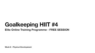 Elite Online Goalkeeping - Physical Development - Goalkeeping HIIT #4 Agility