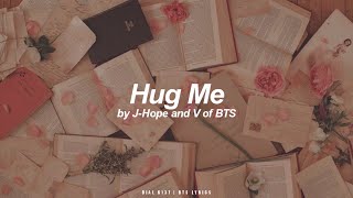 Hug Me | J-Hope & V (BTS - 방탄소년단) English Lyrics