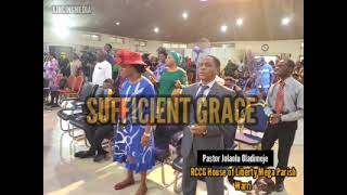 Sufficient Grace - Pastor Jolaolu Oladimeje #rccg #christianity #pastorchris #godlycounsel #blessed