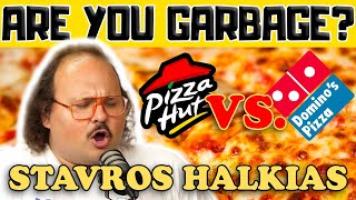 Stavros Halkias Domino's vs. Pizza Hut - Are You Garbage Comedy Podcast Clip