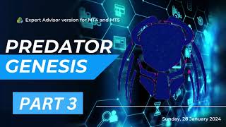 Predator Genesis Expert Advisor | MT4 | MT5 | Part 3