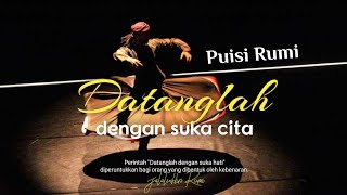 PUISI RUMI | DATANGLAH DENGAN SUKA CITA Musikalisasi Puisi, Puisi Jalaluddin Rumi | #puisirumi