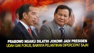 PRABOWO NGAKU DILATIH JOKOWI JADI PRESIDEN. UDAH GAK FOKUS, BAIKNYA PELANTIKAN DIPERCEPAT SAJA!