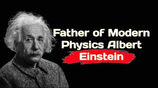 quotes from the father of modern physics Albert Einstein