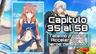 Tate no Yuusha: Accelerator el heroe del escudo Capitulo 35 al 58