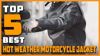 Best Hot Weather Motorcycle Jacket for Men and Women's in 2023 - Top 5 Review