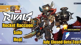 Rocket Raccoon Solo Heal | Marvel Rivals | July Closed Beta Test