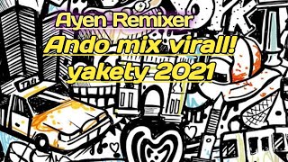 Dj virall YAKETY YAK Full Bass (ZhullFhikar M X Ando Mix) New2021