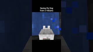 Saving My Dog from a Volcano #minecraft