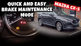 Mazda CX-5 maintenance mode for rear (parking) brakes