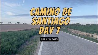 CAMINO DE SANTIAGO DAY 7: APRIL 19, 2023