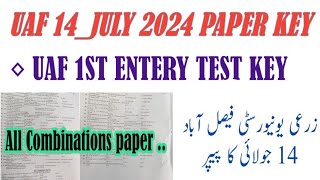 UAF 1ST Admission test key 14 July 2024 | UAF 1st Entery test 14 July key all combination 2024