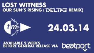 Lost Witness - Our Sun's Rising (Delta3 Remix) [PREVIEW]